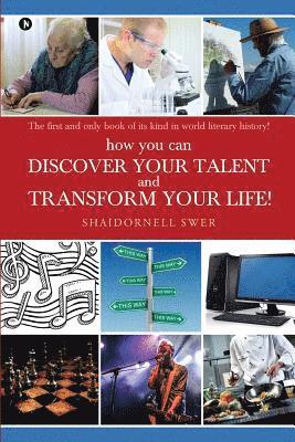 bokomslag how you can DISCOVER YOUR TALENT AND TRANSFORM YOUR LIFE!: The first and only book of its kind in world literary history!