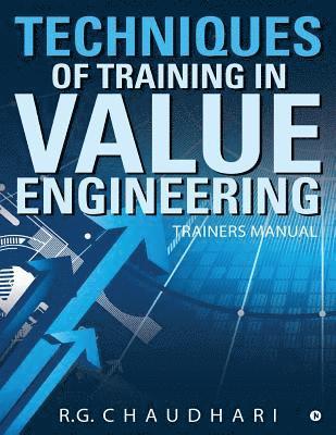 Techniques of Training in Value Engineering: Trainers Manual 1