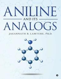 bokomslag Aniline and Its Analogs
