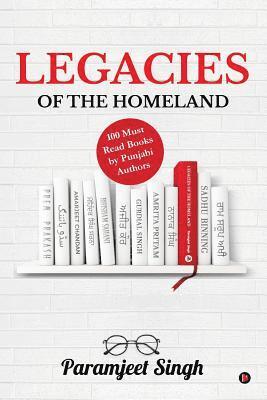 Legacies of the Homeland: 100 Must Read Books by Punjabi Authors 1