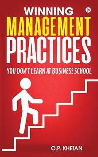 bokomslag Winning Management Practices: You Don't Learn at Business School