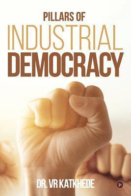 Pillars of Industrial Democracy 1