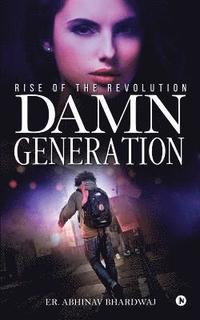 bokomslag Damn Generation: Rise of the Revolution