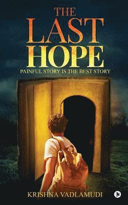 The Last Hope: Painful Story Is The Best Story 1