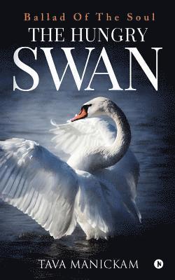 The Hungry Swan: Ballad Of The Soul 1