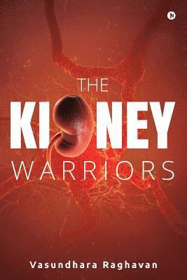 Vasundhara Raghavan - The Kidney Warriors, Häftad