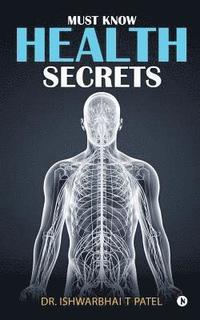 bokomslag Must Know Health Secrets