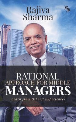 bokomslag Rational Approach for Middle Managers: Learn from Others' Experiences