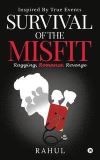 bokomslag Survival of the Misfit: Ragging, Romance, Revenge