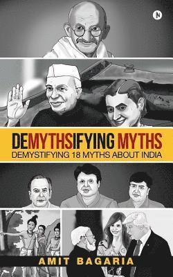 Amit Bagaria - Demythsifying Myths: Demystifying 18 Myths about India, Häftad