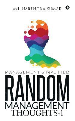 Random Management Thoughts-1: Management Simplified 1