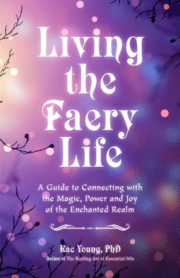 Living the Faery Life 1