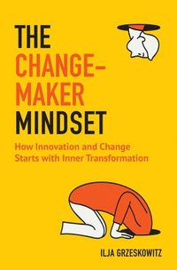 bokomslag The Changemaker Mindset