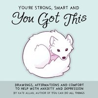 bokomslag You're Strong, Smart, and You Got This