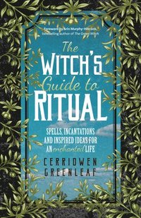 bokomslag The Witch's Guide to Ritual