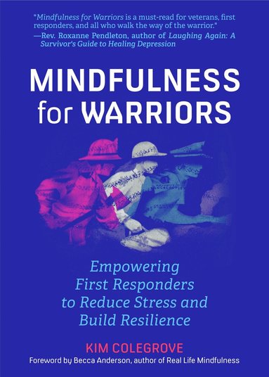 Kim Colegrove - Mindfulness For Warriors, Häftad
