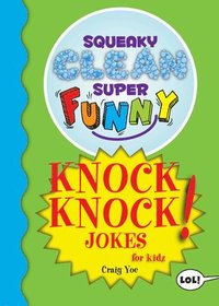 bokomslag Squeaky Clean Super Funny Knock Knock Jokes for Kidz
