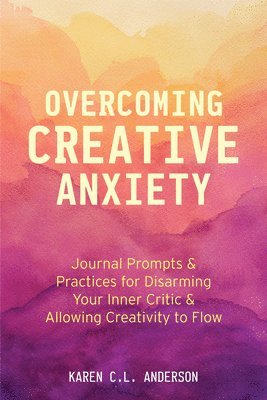 Overcoming Creative Anxiety 1