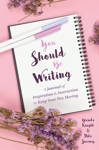 Brenda Knight, Nita Sweeney - You Should Be Writing, Häftad