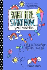 bokomslag Start Here, Start Now...Start Anywhere