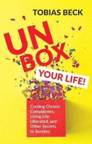 Tobias Beck - Unbox Your Life, Häftad