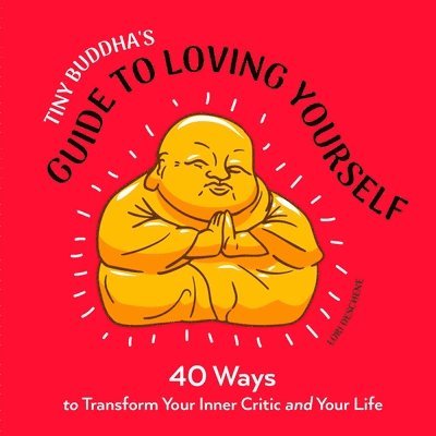 Tiny Buddha's Guide to Loving Yourself 1