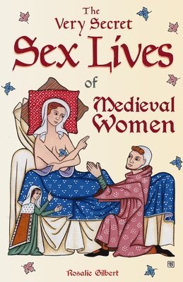 Very Secret Sex Lives of Medieval Women 1