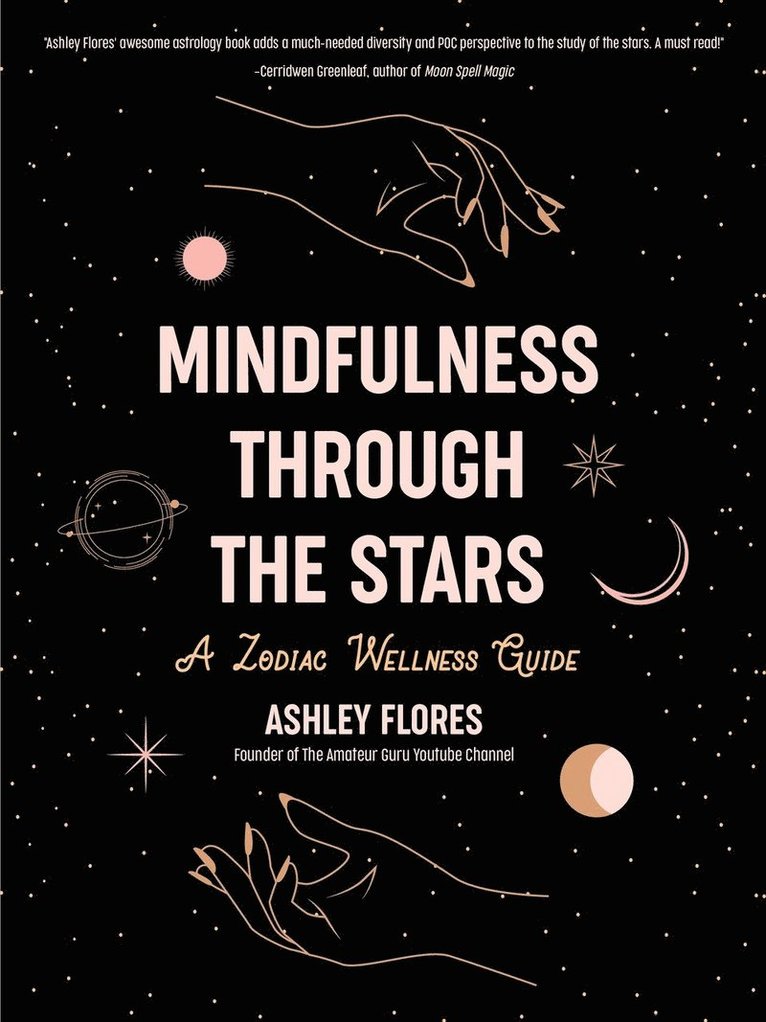 Ashley Flores - Mindfulness through the Stars, Inbunden