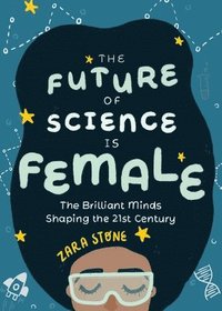 bokomslag The Future of Science is Female