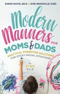 bokomslag Modern Manners for Moms & Dads