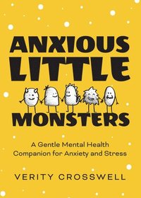 bokomslag Anxious Little Monsters