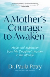 bokomslag A Mother's Courage to Awaken