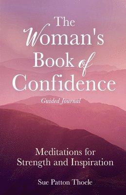 The Woman's Book of Confidence Guided Journal 1