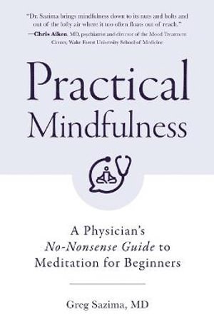 Greg Sazima, MD Sazima, Greg - Practical Mindfulness, Häftad