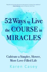 bokomslag 52 Ways to Live the Course in Miracles