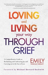 bokomslag Loving and Living Your Way Through Grief