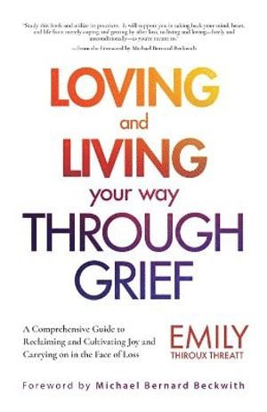 bokomslag Loving and Living Your Way Through Grief