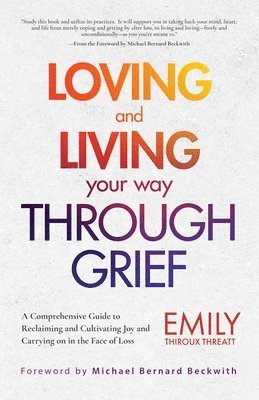 Loving and Living Your Way Through Grief 1