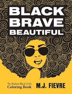 Black Brave Beautiful