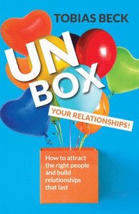 bokomslag Unbox Your Relationships