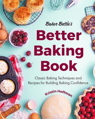 bokomslag Baker Bettie's Better Baking Book