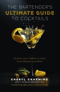 bokomslag The Bartender's Ultimate Guide to Cocktails