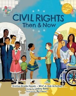 Kristina Brooke Daniele, Woo! Jr. Kids Activities - Civil Rights Then and Now, Häftad