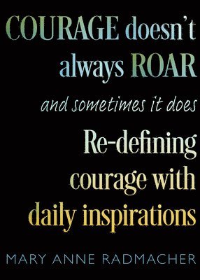 Courage Doesn't Always Roar 1