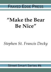 bokomslag &quot;Make the Bear Be Nice&quot;