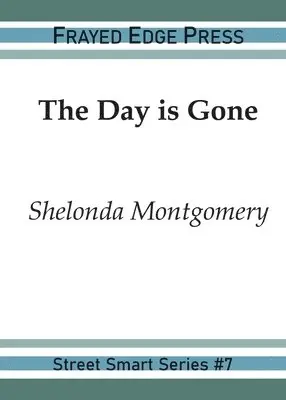 Shelonda Montgomery - Day is Gone, Häftad. Tillgänglighet: Lägg i varukorg