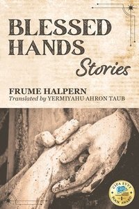 bokomslag Blessed Hands: Stories