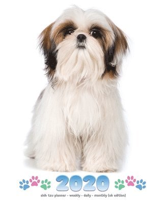 2020 Shih Tzu Planner - Weekly - Daily - Monthly (UK Edition) 1