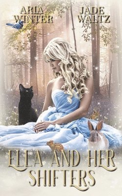 bokomslag Ella and Her Shifters: A Reverse Harem Shifter Romance