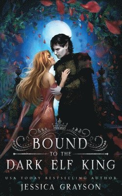 Bound to the Dark Elf King